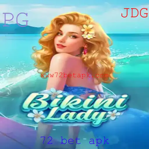 BikiniLady: Mergulhe no Mundo do Jogo com 72 Bet Apk